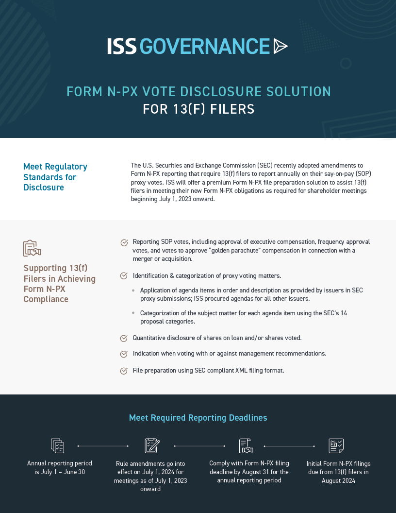 ISS Form N-PX Vote Disclosure Solution for Investment Managers Meet Regulatory Standards for Disclosure with Form N-PX Vote Disclosure Solution